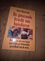 De genezende kracht van huisdieren - Imre Kusztrich, Ophalen of Verzenden, Gelezen, Overige onderwerpen, Imre Kusztrich
