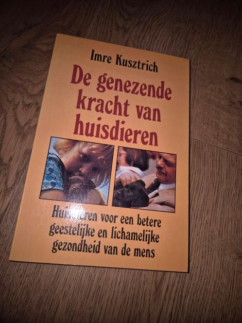 De genezende kracht van huisdieren - Imre Kusztrich, Boeken, Psychologie, Gelezen, Overige onderwerpen, Ophalen of Verzenden