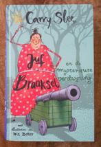 Juf Braaksel en de mysterieuze verdwijning = Carry Slee, Ophalen of Verzenden, Zo goed als nieuw, Fictie algemeen