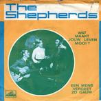 The Shepherds - Wat maakt jou leven mooi ?, Gebruikt, 7 inch, Single, Ophalen of Verzenden