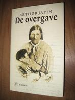 Arthur Japin - De overgave, Ophalen of Verzenden, Nieuw, Arthur Japin, Nederland