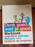Denk goed, voel je goed - Werkboek CBT voor kinderen, Ophalen of Verzenden, Nieuw, Cognitieve psychologie