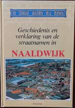 Geschiedenis en verklaring van de straatnamen in Naaldwijk, Boeken, Geschiedenis | Stad en Regio, Ophalen of Verzenden