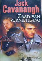 Jack Cavanaugh - Zaad van vernietiging, Boeken, Gelezen, Ophalen of Verzenden, Nederland