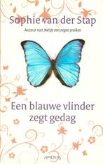 Sophie van der Stap - Een blauwe vlinder zegt gedag, Boeken, Ophalen of Verzenden, Zo goed als nieuw, Sophie van der Stap, Nederland