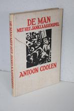Antoon Coolen - De man met het Jan Klaassenspel (1933), Ophalen of Verzenden, Gelezen, Noord-Brabant