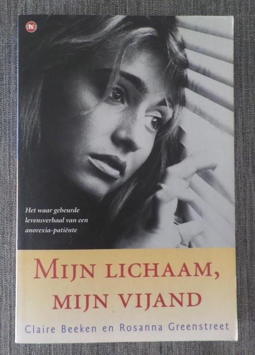 Claire Beeken en R. Greenstreet  Mijn lichaam, mijn vijand, Boeken, Romans, Zo goed als nieuw, Ophalen of Verzenden