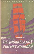 Sibe van Aangium - De smokkelaars van het Noorden, Boeken, Ophalen of Verzenden, Gelezen