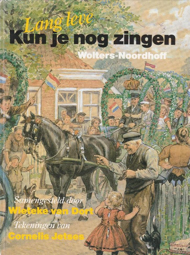 Lang leve Kun je nog zingen Wieteke van Dort, Jetses, Boeken, Kinderboeken | Jeugd | onder 10 jaar, Zo goed als nieuw, Fictie algemeen