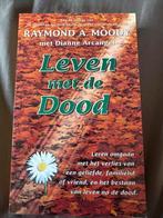 Leven met de Dood - Raymond A. Moody, Boeken, Ophalen of Verzenden, Zo goed als nieuw, Overige religies