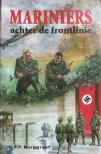 G.P.P. Burggraaf - MARINIERS achter de frontlinie - deel 1, Ophalen of Verzenden, Algemeen, Tweede Wereldoorlog, Gelezen