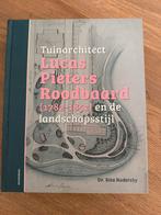 Tuinarchitect Lucas Pieters Roodbaard (1782-1851) en de land, Architecten, Ophalen of Verzenden, Rita Radetzky, Zo goed als nieuw