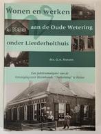 Wonen en werken aan de Oude Wetering onder Lierderholthuis, Boeken, Geschiedenis | Stad en Regio, Ophalen of Verzenden, Zo goed als nieuw