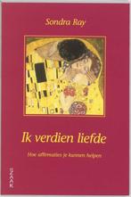 Sondra Ray Ik verdien liefde, Ophalen of Verzenden, Zo goed als nieuw, Spiritualiteit algemeen, Overige typen