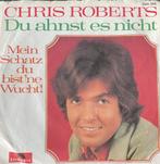 Chris Roberts - Du ahnst es nicht, 7 inch, Single, Ophalen of Verzenden, Zo goed als nieuw