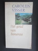 roman 22a.	CAROLIJN VISSER	Het goud van BONANZA boek, Boeken, Ophalen of Verzenden, Zo goed als nieuw, Carolijn Visser, Nederland