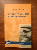 Het Recht van het Kind op Respect - Janusz Korczak, Ophalen of Verzenden