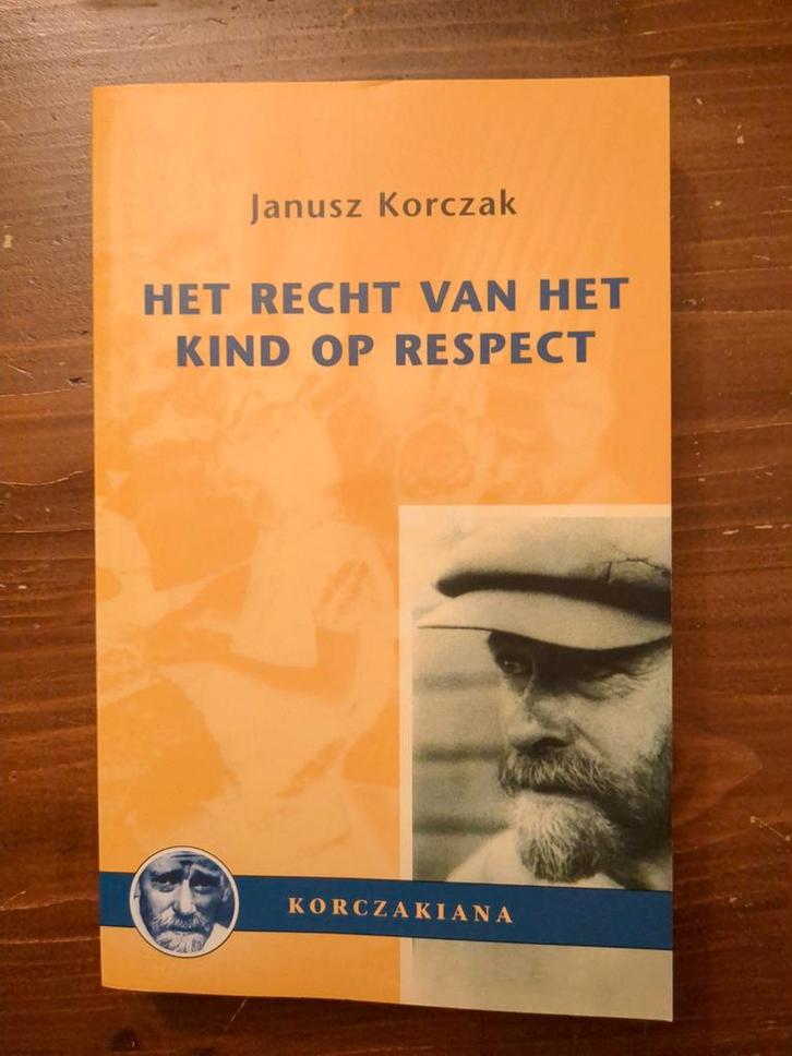 Het Recht van het Kind op Respect - Janusz Korczak, Boeken, Psychologie, Ophalen of Verzenden
