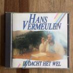 Hans Vermeulen - ik dacht het wel, Ophalen of Verzenden
