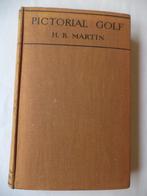 Golfsport, Golfen, PICTORIAL GOLF, H.B. Martin, 1933, Boeken, Ophalen of Verzenden, Gelezen, Balsport