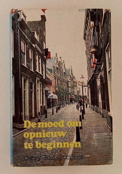 Blei-Strijbos, Corry - De moed om opnieuw te beginnen, Boeken, Romans, Gelezen, Nederland, Verzenden