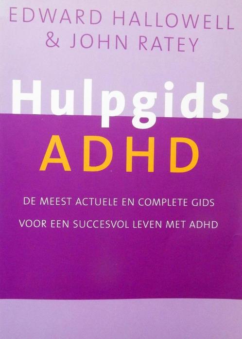 hulpgids ADHD - E.M. Hallowell, Boeken, Advies, Hulp en Training, Zo goed als nieuw, Ophalen of Verzenden