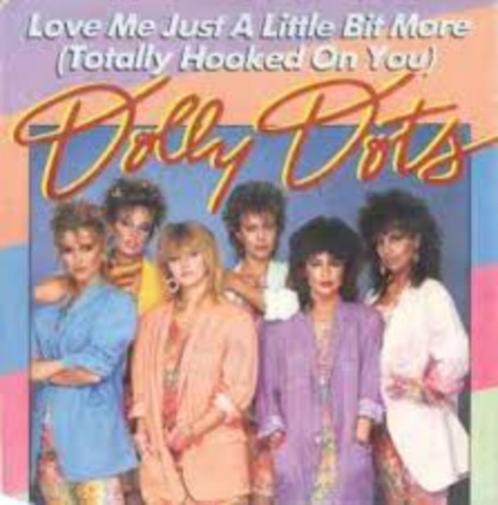 Dolly Dots - Love Me Just A Little Bit More (Totally Hooked, Cd's en Dvd's, Vinyl | Pop, Gebruikt, 1980 tot 2000, Overige formaten
