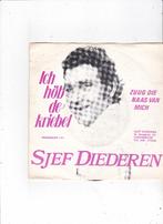 Single Sjef Diederen - Ich höb de kriebel, Ophalen of Verzenden, Gebruikt, Pop