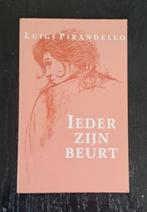 Luigi Pirandello: Ieder zijn beurt., Europa overig, Luigi Pirandello, Ophalen of Verzenden, Zo goed als nieuw