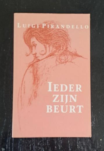 Luigi Pirandello: Ieder zijn beurt.  beschikbaar voor biedingen