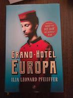 Grand Hotel Europa - Ilja Leonard Pfeijffer, Ilja Leonard Pfeijffer, Ophalen of Verzenden, Zo goed als nieuw, Nederland