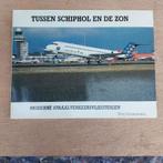 Tussen Schiphol en de zon, Ophalen of Verzenden, Gelezen, Trein