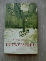 Kate Jennings - In tweestrijd (Hardcover met stofomslag), Ophalen of Verzenden, Zo goed als nieuw