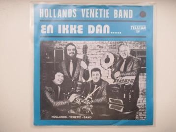 HOLLAND VENETIE BAND # EN IKKE DAN / HET LIED VAN BACCHUS beschikbaar voor biedingen