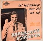 BOBBEJAAN SCHOEPEN - MET HEEL ANTWERPE MAAR NIET MET MIJ, Cd's en Dvd's, Vinyl | Nederlandstalig, Ophalen of Verzenden, Gebruikt