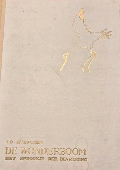 De Wonderboom - To Hölscher (sprookje der Bevrijding), Boeken, Geschiedenis | Vaderland, Zo goed als nieuw, 20e eeuw of later