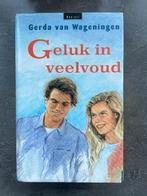Geluk in veelvoud van Gerda van Wageningen, Ophalen, Gelezen, Gerda van Wageningen