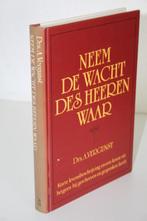 A. Vergunst - Neem de wacht des HEEREN waar (1983), Ophalen of Verzenden, Gelezen, Christendom | Protestants