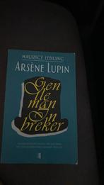 Maurice Leblanc - Arsène Lupin, gentleman inbreker, Ophalen of Verzenden, Zo goed als nieuw, Maurice Leblanc