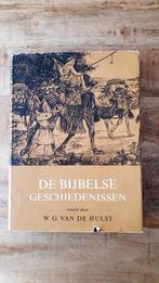 De Bijbelse geschiedenissen - W.G. van de Hulst, Boeken, Godsdienst en Theologie, Ophalen of Verzenden