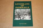 Levenslang op patrouille [KNIL], Boeken, Ophalen of Verzenden, Zo goed als nieuw