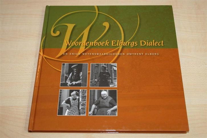 Elburgs Dialect — Woordenboek & Wetenswaardigheden, Boeken, Geschiedenis | Stad en Regio, Zo goed als nieuw, Ophalen of Verzenden