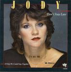 JODY (Pijper)  -  Don't stay late, Gebruikt, 7 inch, Single, Verzenden