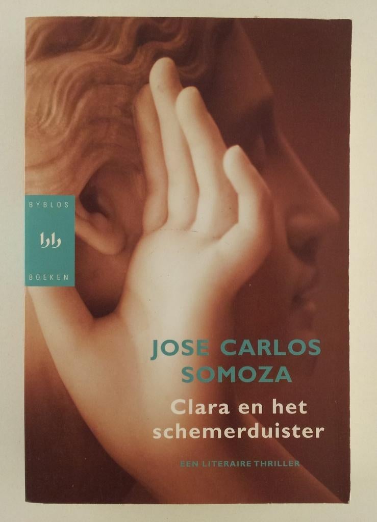Somoza, Jose Carlos - Clara en het schemerduister, Ophalen of Verzenden, Gelezen