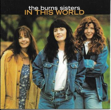 CD The Burns Sisters - In this world beschikbaar voor biedingen