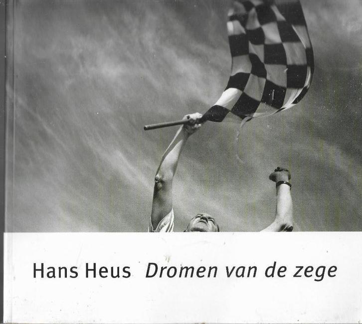 Hans Heus Dromen van de zege, Boeken, Kunst en Cultuur | Fotografie en Design, Zo goed als nieuw, Fotografen, Ophalen of Verzenden