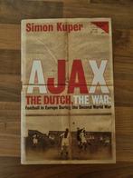 Ajax, the Dutch, the War - Simon Kuper, Ophalen of Verzenden, Zo goed als nieuw, Balsport