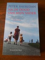 Peter Sheridan - Na de dood van mijn vader, Ophalen of Verzenden, Zo goed als nieuw, Peter Sheridan