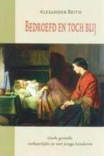 Bedroefd en toch blij Beith Alexander 9789033117015, Boeken, Psychologie, Ophalen of Verzenden, Zo goed als nieuw, Sociale psychologie