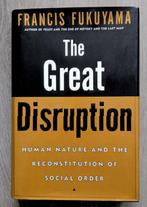 Francis Fukuyama 1999 - The Great Disruption, Ophalen of Verzenden, 20e eeuw of later, Gelezen
